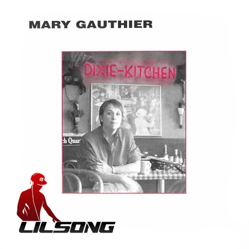 Mary Gauthier - Dixie Kitchen